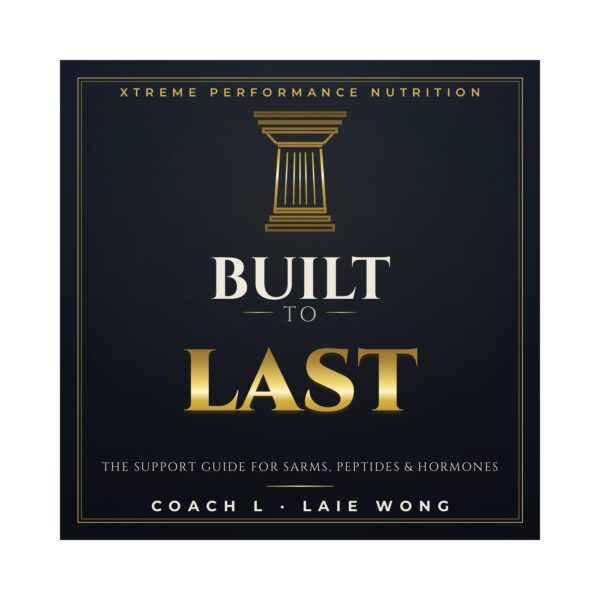 Built to Last — The Support Guide for SARMs, Peptides & Hormones
