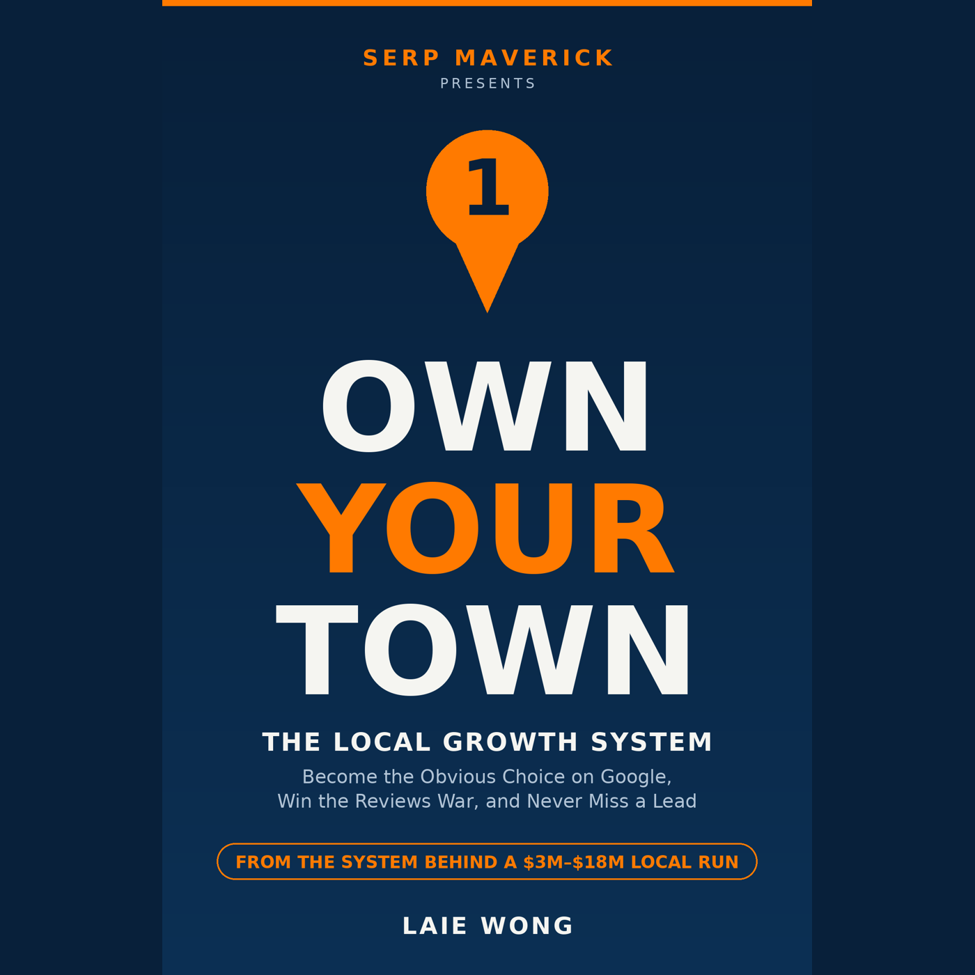 Own Your Town — The Local Growth System — SERP Maverick